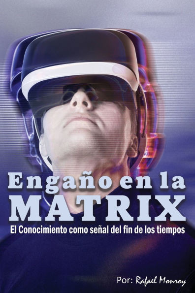 Engaño en la Matrix: El conocimiento como señal del fin de los tiempos