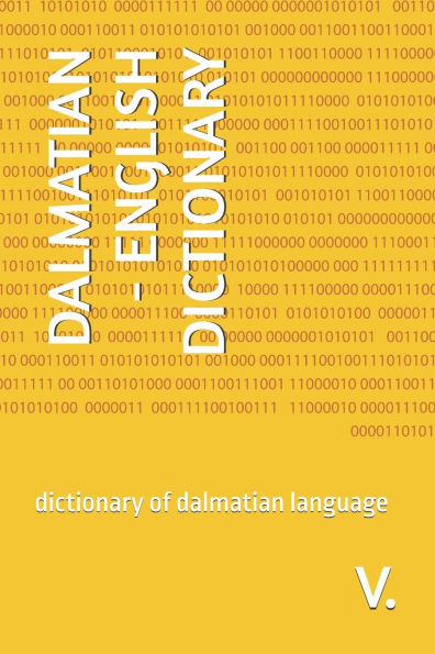 Dalmatian - English Dictionary: dictionary of dalmatian language