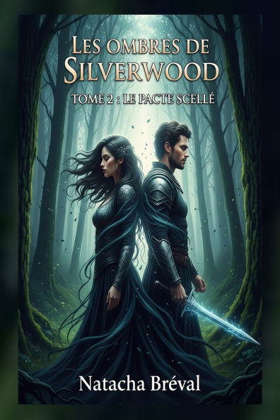 Le Pacte scellÃ©: Les Ombres de Silverwood Tome 2