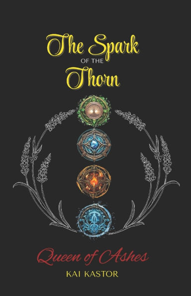 The Spark of the Thorn: Queen of Ashes