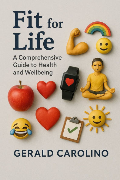 Fit for Life: A Comprehensive Guide to Health and Wellbeing