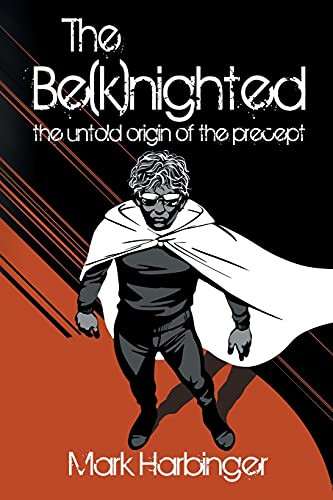 The Be(K)Nighted: The Untold Origin Of The Precept - 9781737011002