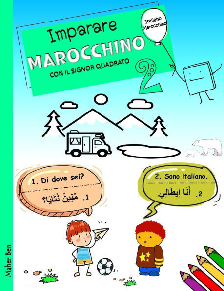 Imparare Il Marocchino Con Il Signor Quadrato 2: Marocchino Darija - Italiano Per Bambini. Ediz. bilingue