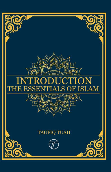 Introduction: The Essentials Of Islam