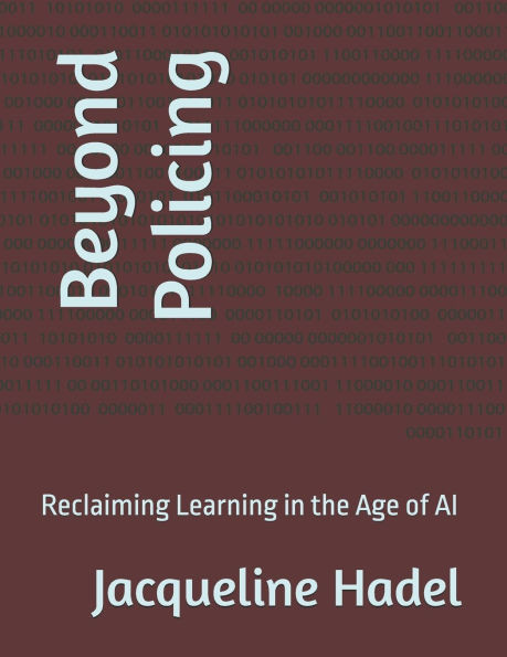 Beyond Policing: Reclaiming Learning in the Age of AI