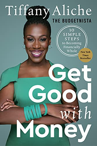 Get Good With Money: Ten Simple Steps To Becoming Financially Whole