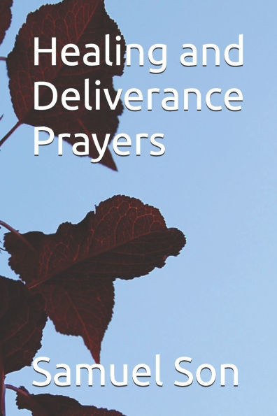 Healing and Deliverance Prayers