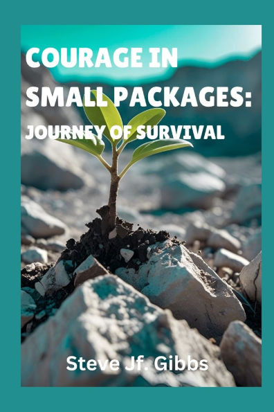 Courage in Small Packages: Journey of Survival