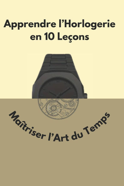 Apprendre l'Horlogerie en 10 LeÃ§ons
