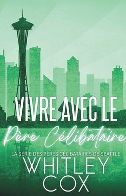 Vivre avec le Père Célibataire