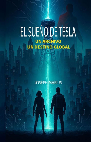 El SueÃ±o de Tesla: Un Archivo... Un Destino Global