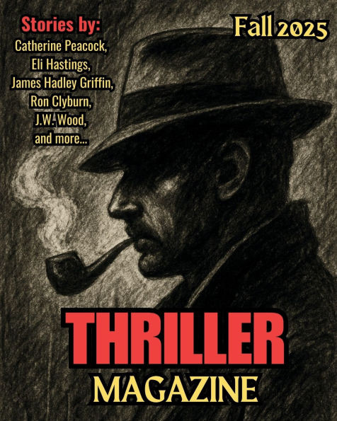Thriller Magazine: Fall 2025 Issue