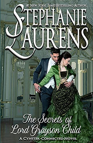 The Secrets Of Lord Grayson Child (Cynsters Next Generation Novels)
