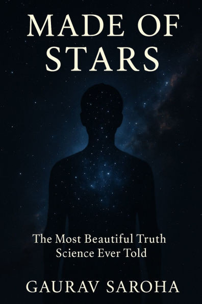 Made of Stars: The most beautiful truth science ever told