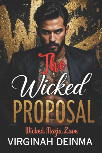 The Wicked Proposal: Wicked Mafia Love
