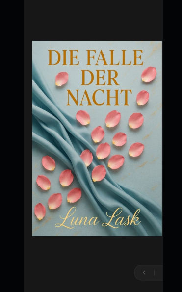 Die Falle Der Nacht: Ein sinnlicher Roman Ã¼ber geheime SehnsÃ¼chte, verbotene NÃ¤chte und eine Frau, die sich selbst neu entdeckt
