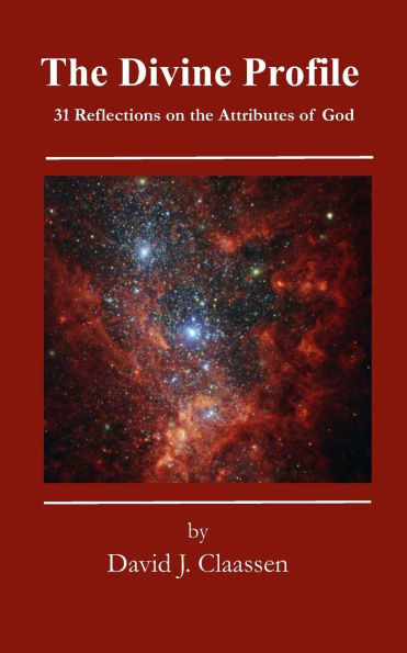 The Divine Profile: 31 Reflections on the Attributes of God