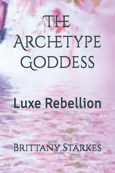 The Archetype Goddess: Luxe Rebellion