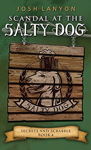 Scandal At The Salty Dog: An M/M Cozy Mystery (Secrets And Scrabble)