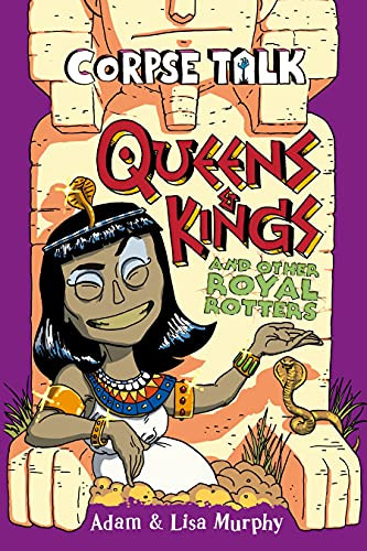 Corpse Talk: Queens And Kings And Other Royal Rotters - 9780744027662