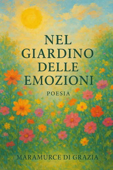 Nel Giardino delle Emozioni: poesia