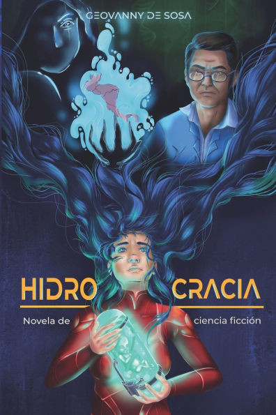 Hidrocracia: Novela de Ciencia FicciÃ³n Centroamericana