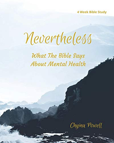 Nevertheless: What The Bible Says About Mental Health - 9781736463109