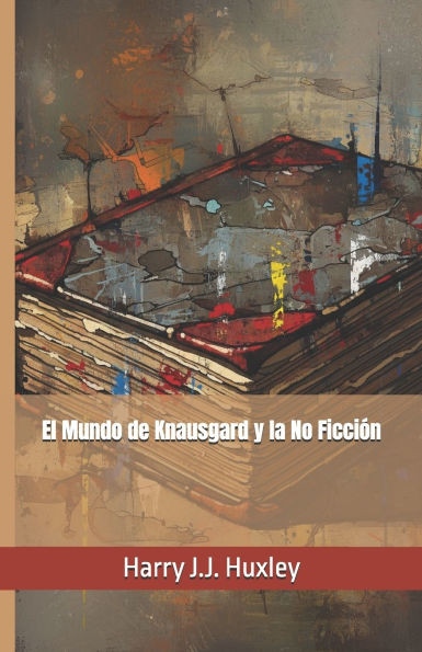 El Mundo de Knausgard y la No Ficción