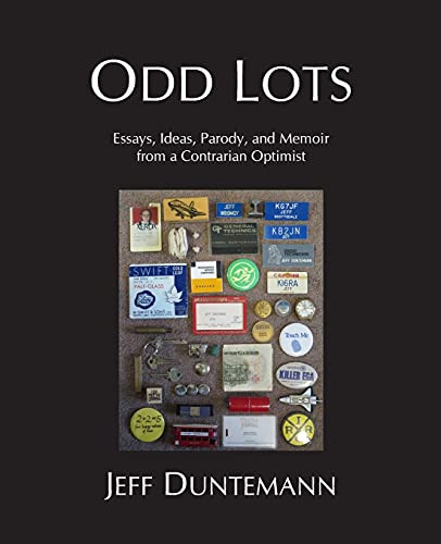 Odd Lots: Essays, Ideas, Parody And Memoir From A Contrarian Optimist