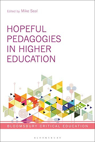Hopeful Pedagogies In Higher Education (Bloomsbury Critical Education)