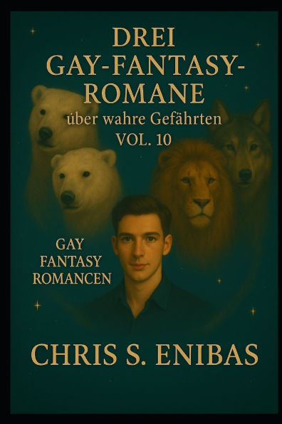 Drei Gay Fantasy Romane Ã¼ber wahre GefÃ¤hrten Vol. 10