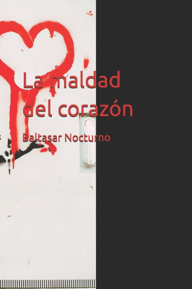 La maldad del corazÃ³n