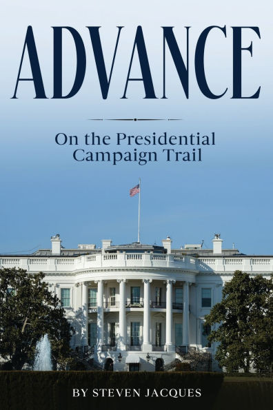 Advance: On the Presidential Campaign Trail