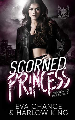 Scorned Princess: An Enemies To Lovers Gang Romance (Crooked Paradise)