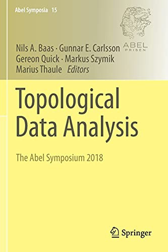 Topological Data Analysis: The Abel Symposium 2018 (Abel Symposia, 15)