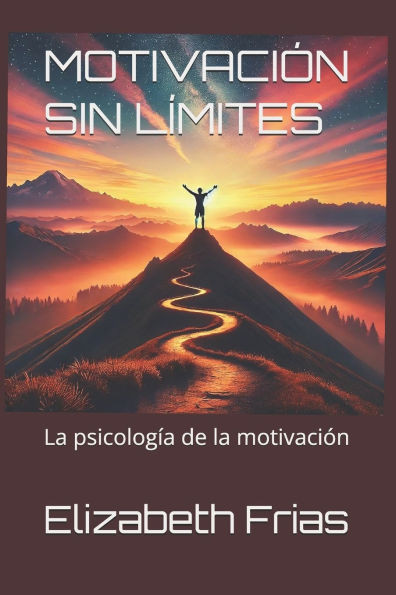 MotivaciÃ³n Sin LÃ­mites: La psicologÃ­a de la motivaciÃ³n
