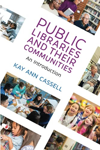 Public Libraries And Their Communities: An Introduction - 9781538112700