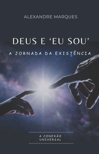 Deus E 'eu Sou': A Jornada Da ExistÃªncia