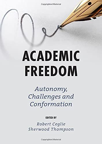 Academic Freedom: Autonomy, Challenges And Conformation - 9781839098833