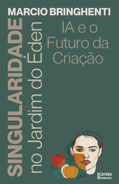 Singularidade no Jardim do Éden: IA e o Futuro da Criação