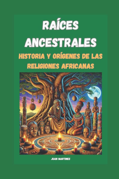 ""Raíces Ancestrales: Historia y Orígenes de las Religiones Africanas""