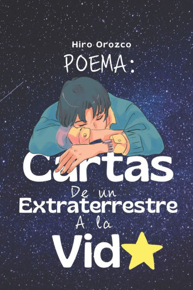 Cartas de un extraterrestre a la vida: Poemario