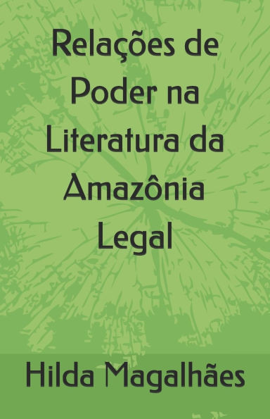 RelaÃ§Ãµes de Poder na Literatura da AmazÃ´nia Legal