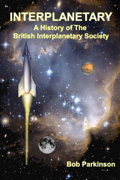 Interplanetary: A History of the British Interplanetary Society