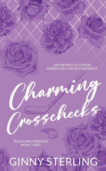 Charming Crosschecks: An Enemies-to-Lovers Workplace Hockey Romance