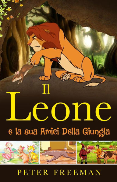 Il Leone e i suoi amici dalla giungla