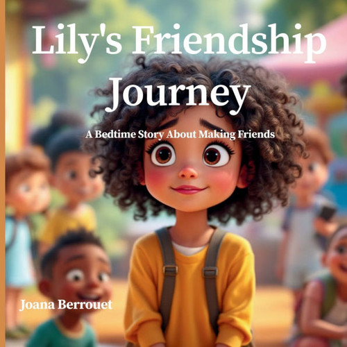 Lily's Friendship Journey: A Bedtime Story About Making Friends