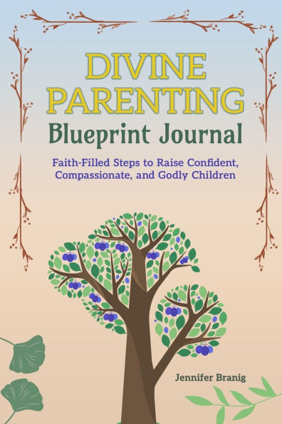 Divine Parenting: Blueprint Journal