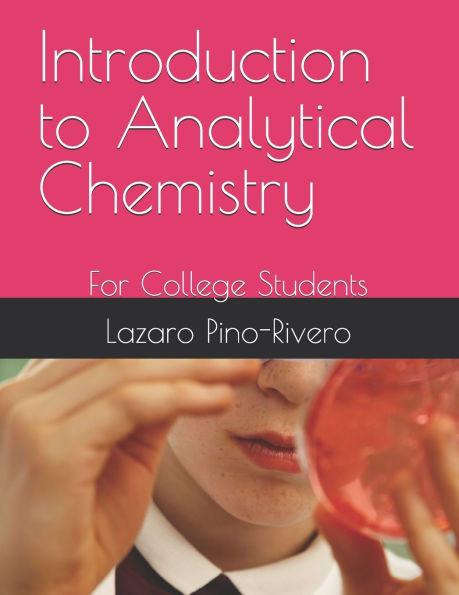 Introduction to Analytical Chemistry: For College Students