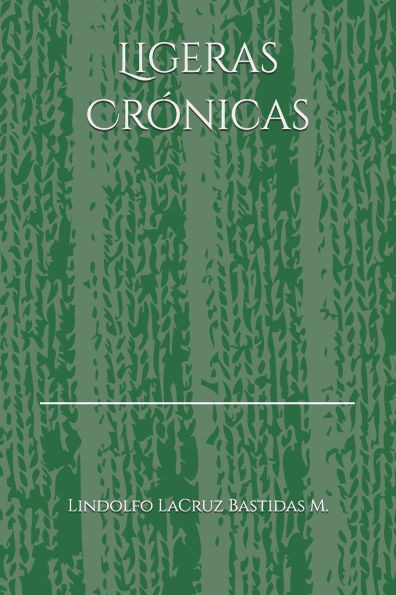 Ligeras CrÃ³nicas